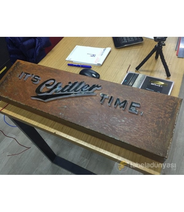 İt's Chiller Time Eskitme Tabela