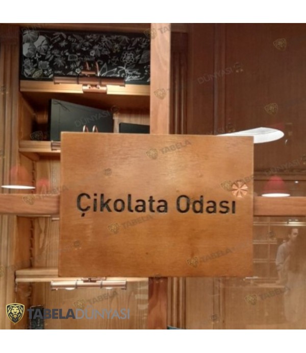 Çikolata Odası Ahşap Tabela