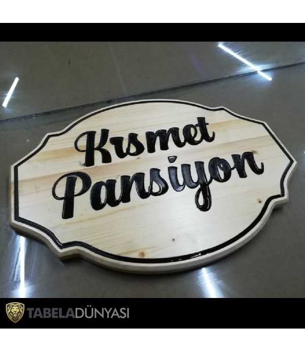 Kısmet Pansiyon Ahşap Tabela