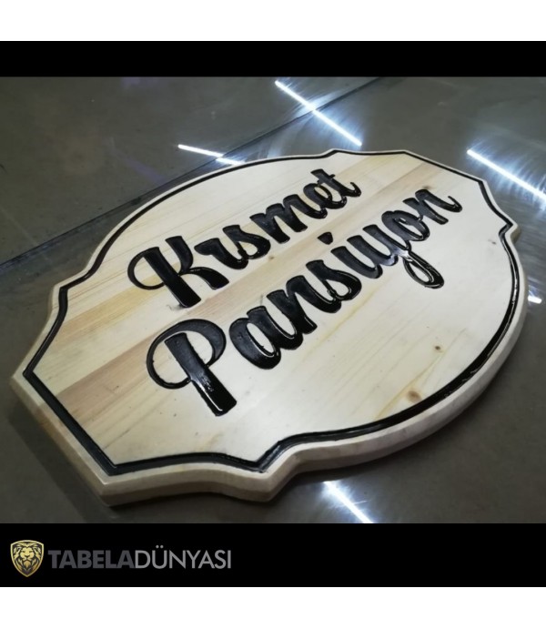 Kısmet Pansiyon Ahşap Tabela