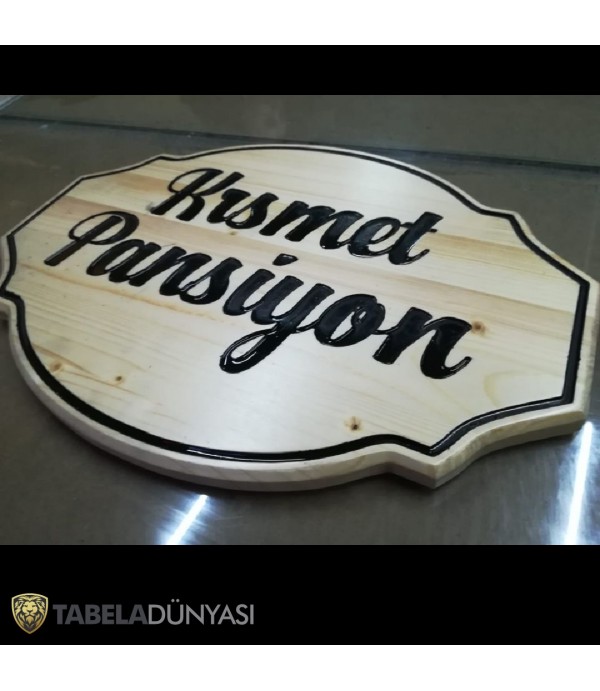 Kısmet Pansiyon Ahşap Tabela