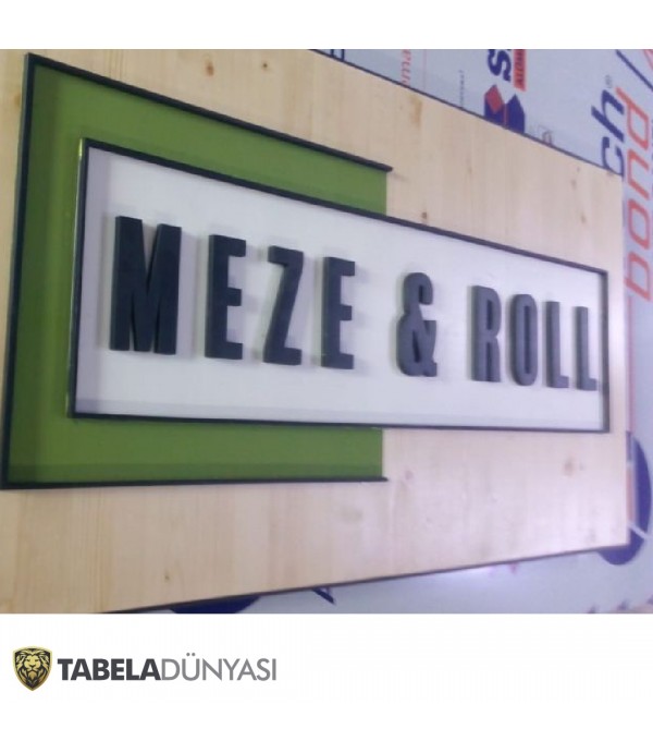 Meze Roll Ahşap Tabela İmalatı