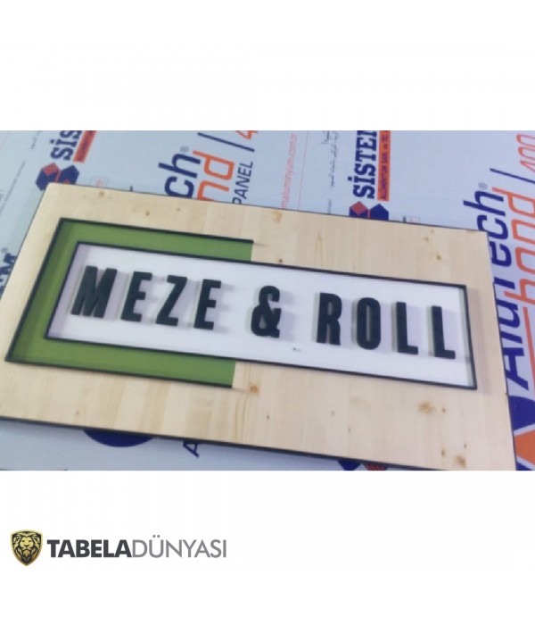 Meze Roll Ahşap Tabela İmalatı