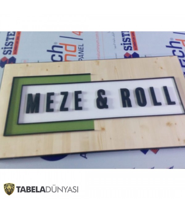 Meze Roll Ahşap Tabela İmalatı
