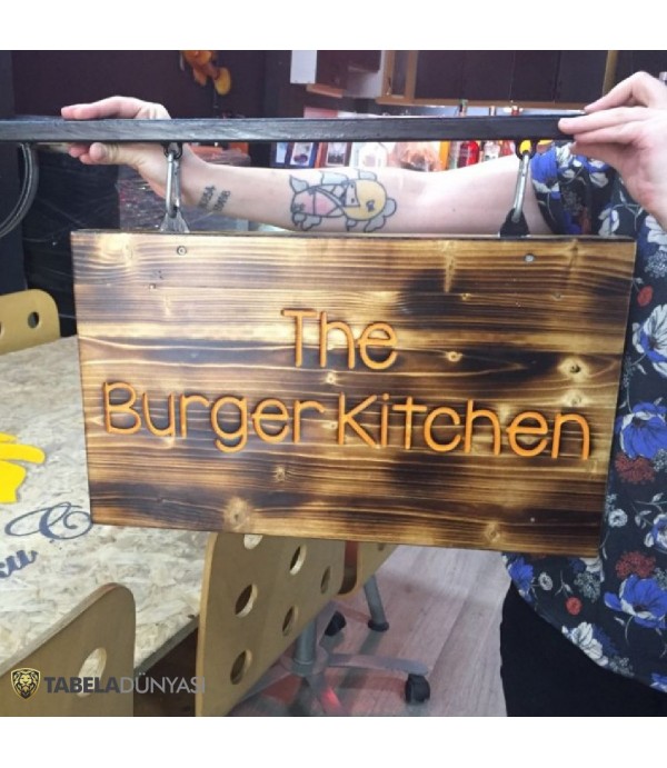 The Burger Kitchen Ahşap Tabela İmalat