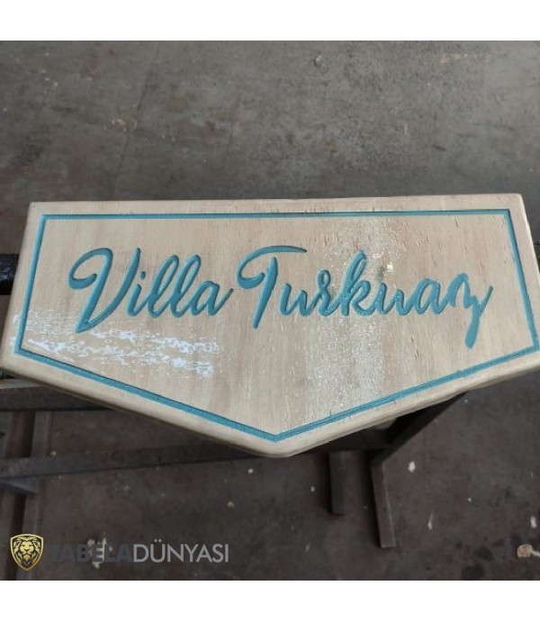 Villa Turkuaz Parlak Ahşap Vernikli Oyma Turkuaz Boyalı Tabela