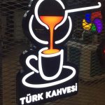 Turk Kahvesı 3D Led Tabela Imalatı