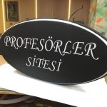 Profesorler Sitesi Isıklı Elips Hazır Tabela imalat